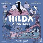 Hilda a pidilidi - Luke Pearson, Stephen Davies - Čte Martha Issová – Hledejceny.cz