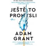 Ještě to promysli - Adam Grant – Hledejceny.cz