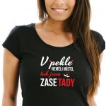 Dámské tričko V PEKLE neměli místo, tak jsem zase TADY Černá, Červeno Bílá – Zboží Dáma