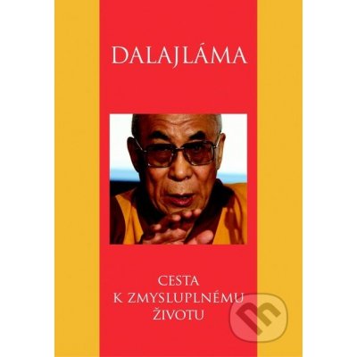 Cesta k zmysluplnému životu Jeho svätosť 14. dalajláma