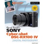 David Busch's Sony Cyber-Shot DSC-Rx100 Iv