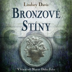 Bronzové stíny - Lindsey Davis - Čte Martina Hudečková