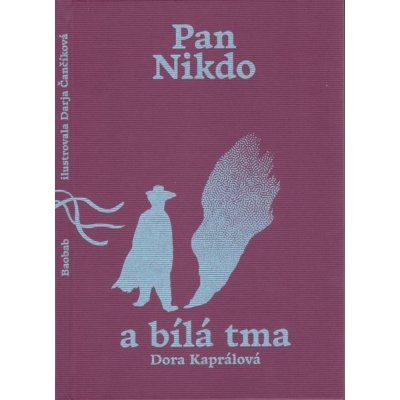 Pan Nikdo a bílá tma - Dora Kaprálová