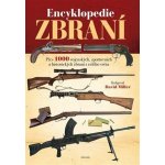 Encyklopedie zbraní - Přes 1000 vojenských, sportovních a historických zbraní z celého světa - Miller David – Sleviste.cz
