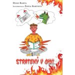 Stratený v ohni - Hugo Barta, Žofia Bartová ilustrátor – Hledejceny.cz