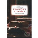 Krkonošská kuchařka aneb Hory dávají chléb - Gerstner Miloš