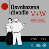 Jan Werich, Jiří Voskovec : Osvobozené divadlo V+W - Kompletní zvuková historie + 22 nikdy nevydaných nahrávek