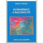 Reinkarnace a racionalita - Rudolf Steiner – Hledejceny.cz