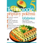 Technologie přípravy pokrmů 5 - 2. vydání - Hana Sedláčková – Sleviste.cz