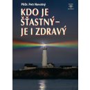 Kdo je šťastný - je i zdravý - Novotný Petr