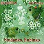 Hradišťan a Jiří Pavlica - Studánko rubínko CD – Hledejceny.cz