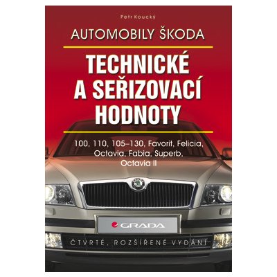 Automobily Škoda - technické a seřizovací hodnoty - Jiří Schwarz – Hledejceny.cz