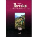 Portské -- a ostatní fortifikovaná vína - Jan Stávek, Jan Stávek, Jan Stávek