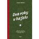 Dva roky v hajzlu - Lubomír Větříšek