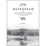 Bejvávalo - Petr Kadlík – Hledejceny.cz