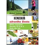 Kniha zdravého života - Michail Tombak – Hledejceny.cz