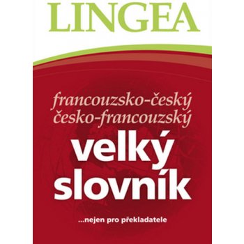 Francouzsko-český česko francouzský velký slovník