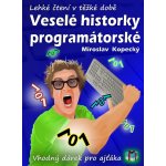 Veselé historky programátorské - Miroslav Kopecký – Hledejceny.cz