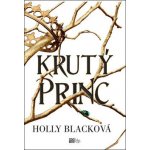 Krutý princ - Holly Black – Hledejceny.cz