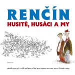 Husité, Husáci a my - Vladimír Renčín – Zbozi.Blesk.cz