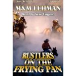 Rustlers on the Frying Pan Lehman M & M audio – Hledejceny.cz
