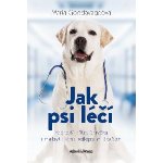 Jak psi léčí - Maria Goodavage – Hledejceny.cz