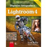 Digitální fotografie v Adobe Photoshop Lightroom 4 - Kelby Scott – Hledejceny.cz