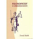 Filosoficky o spravedlnosti - Tomáš Bubík – Hledejceny.cz