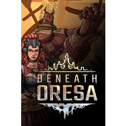 Beneath Oresa