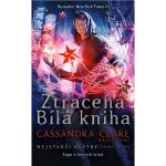 Ztracená Bílá kniha - Nejstarší kletby 2 - Cassandra Clare – Hledejceny.cz