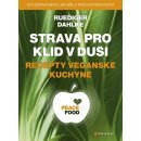 Strava pro klid v duši - recepty veganské kuchyně - Ruediger Dahlke - - Kniha