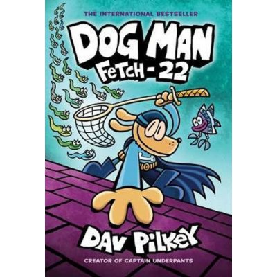 Dog Man 8: Fetch-22 - Pilkey Dav, Brožovaná – Hledejceny.cz
