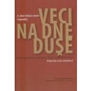 Veci na dne duše - Anna Zelenková