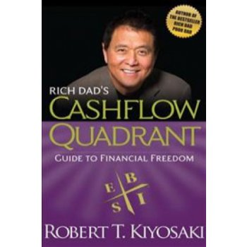 Rich Dad´s Cashflow Quadrant : Guide to Financial Freedom - Kiyosaki Robert T.