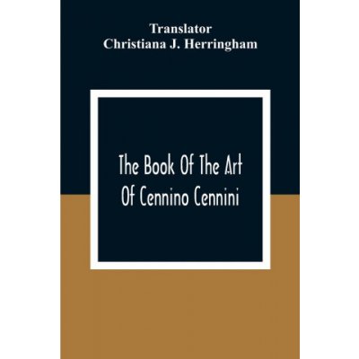 Book Of The Art Of Cennino Cennini