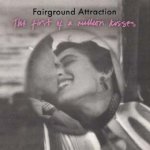 The First of a Million Kisses - Fairground Attraction CD – Hledejceny.cz