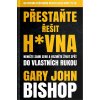 Kniha Přestaňte řešit h*vna - Gary John Bishop