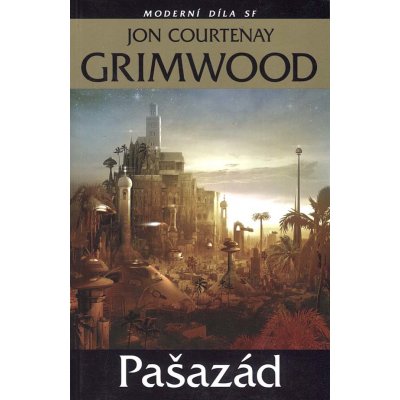 Pašazád -- Moderní díla sci-fi - Jon Courtney Grimmwood