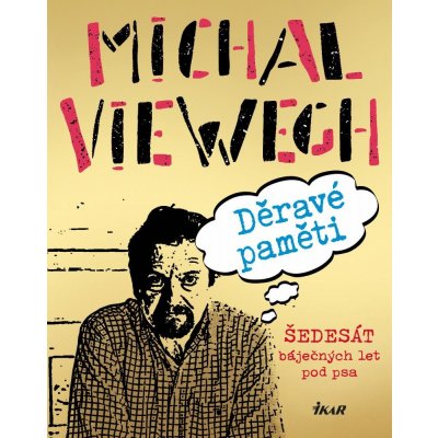 Děravé paměti - Michal Viewegh