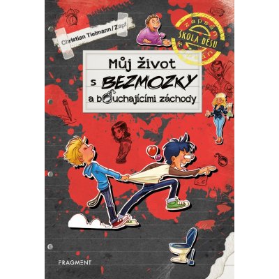 Můj život s bezmozky a bouchajícími záchody - Tielmann Christian – Hledejceny.cz