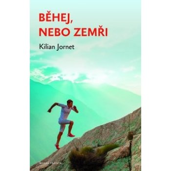 Běhej, nebo zemři Tajemství nejrychlejších běžců světa