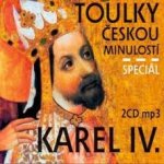 Toulky českou minulostí speciál Karel IV. – Hledejceny.cz