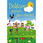 Doktore, poplach, jde o všecko! - Taylor Patrick – Hledejceny.cz