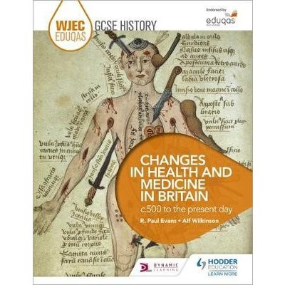 WJEC Eduqas GCSE History: Changes in Health and Medicine, C500 to the Present Day