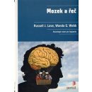 Mozek a řeč - Love J. Russell, Webb G. Wanda