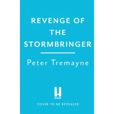 Revenge of the Stormbringer - Sister Fidelma Mysteries Book 34 Tremayne PeterPevná vazba – Hledejceny.cz