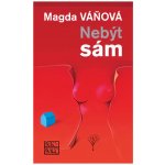 Nebýt sám - Magda Váňová – Hledejceny.cz