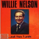 Nelson Willie - And Then I Wrote CD – Hledejceny.cz