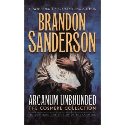 Arcanum Unbounded - Brandon Sanderson – Zboží Dáma