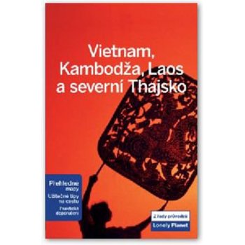 Vietnam Kambodža Laos a severní Thajsko Lonely Planet